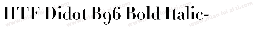 HTF Didot B96 Bold Italic字体转换